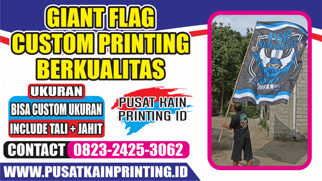 JASA PEMBUATAN GIANT FLAG SUPORTER BERKUALITAS MURAH